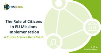 TIME4CS - The role of Citizens in EU Missions Implementation