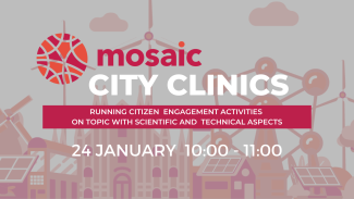 MOSAIC Clinic - Running citizen engagement activities on topics with scientific and technical aspects