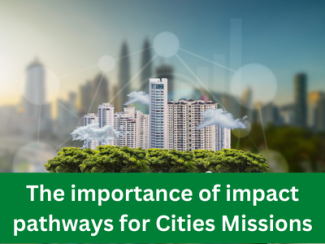 The importance of impact pathways for Cities Missions: imagining impacts, acheiving Missions?