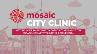 MOSAIC Clinic - Getting your politicians on board regarding citizen engagement activities in the Mission